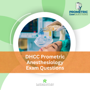 DHCC Prometric Anesthesiology Exam Questions