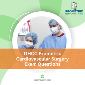 DHCC Prometric Cardiovascular Surgery Exam Questions