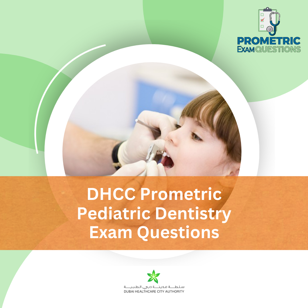 DHCC Prometric Pediatric Dentistry Exam Questions