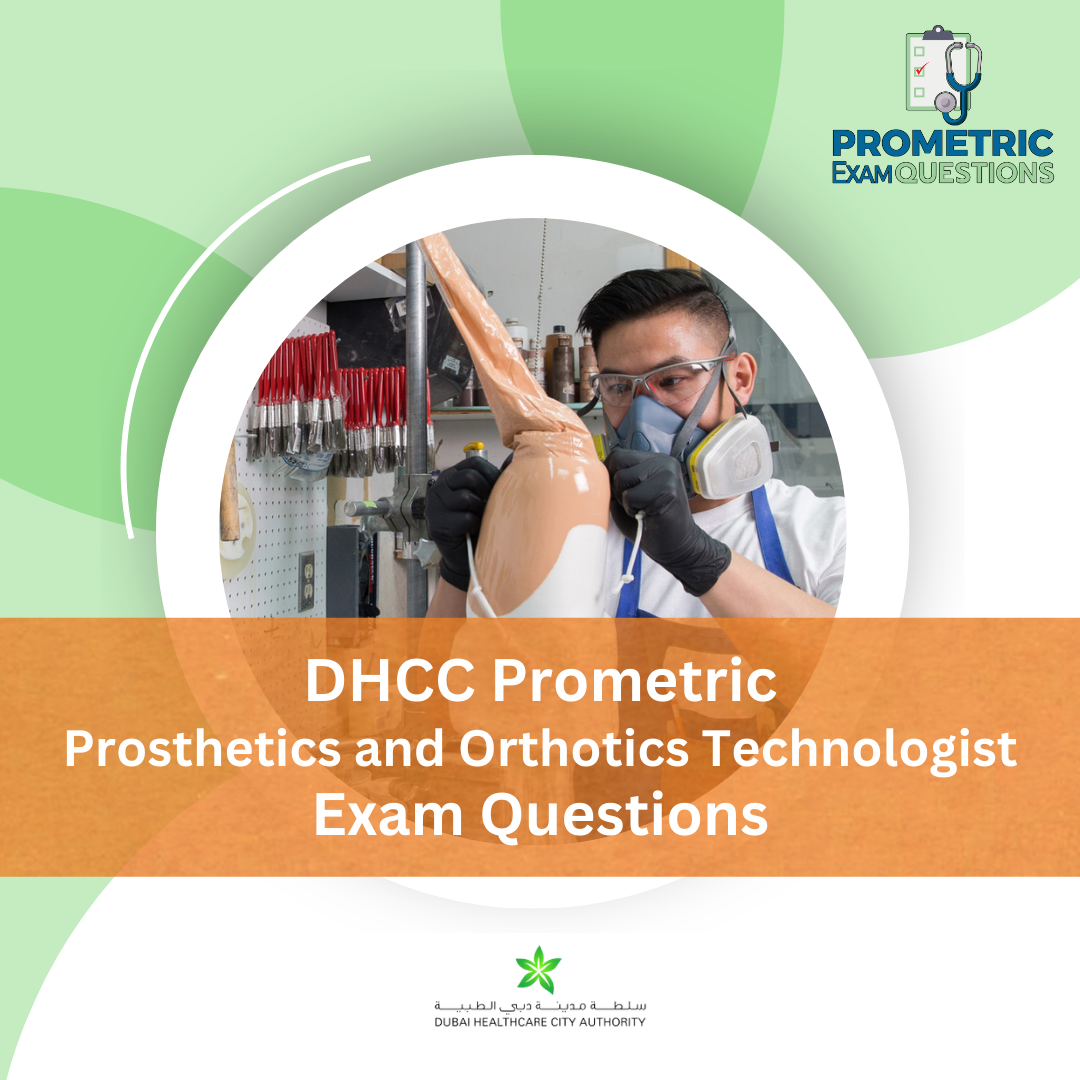 DHCC Prometric Prosthetics Orthotics Technician Exam Questions