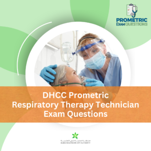 DHCC Prometric Respiratory Therapy Technician Exam Questions