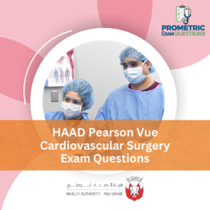HAAD Pearson Vue Cardiovascular Surgery Exam Questions