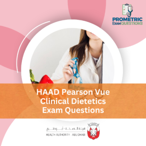 HAAD Pearson Vue Clinical Dietetics Exam Questions