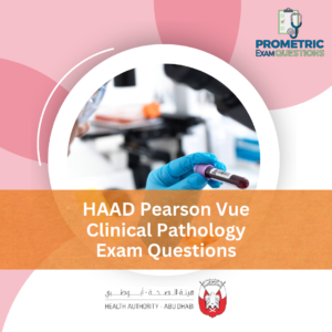 HAAD Pearson Vue Clinical Pathology Exam Questions