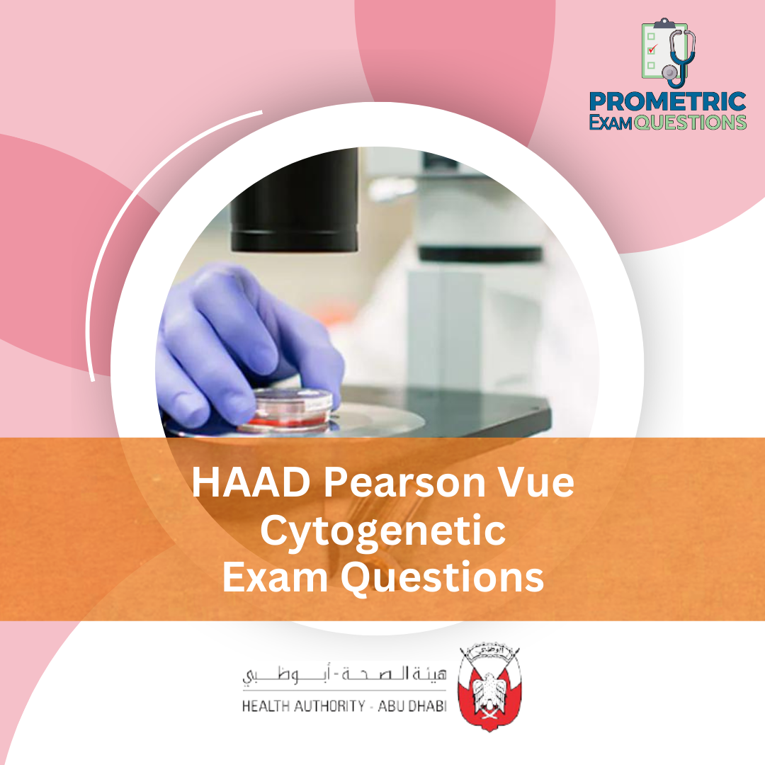 HAAD Pearson Vue Cytogenetic Exam Questions