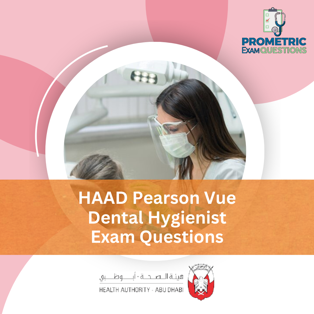 HAAD Pearson Vue Dental Hygienist Exam Questions