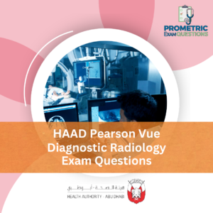 HAAD Pearson Vue Diagnostic Radiology Exam Questions