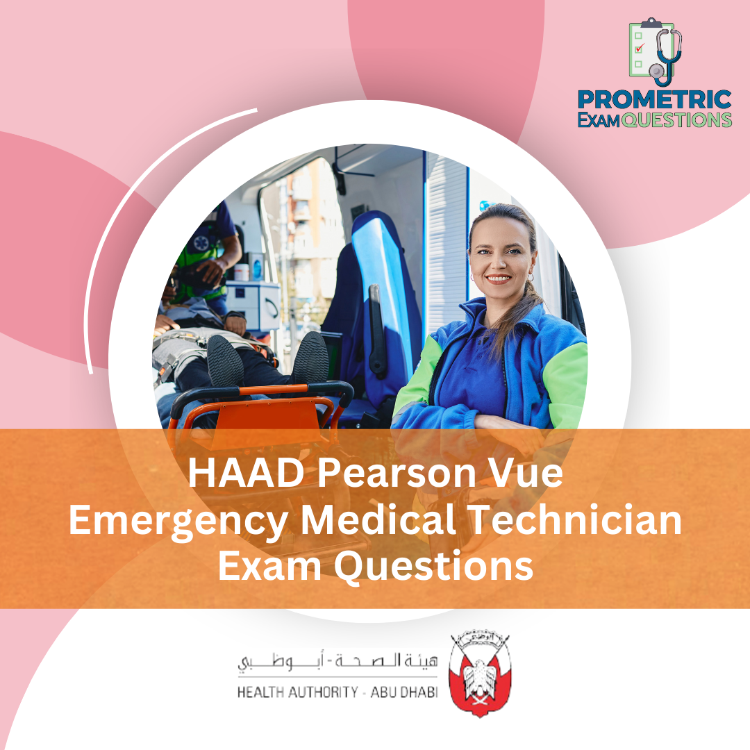 HAAD Pearson Vue Emergency Medical Technician Exam Questions