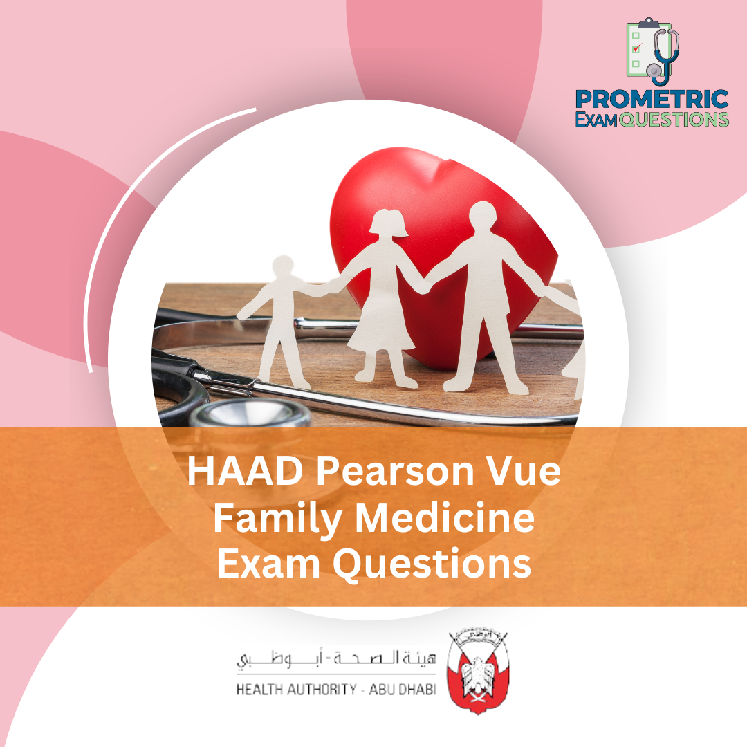 HAAD Pearson Vue Family Medicine Exam Questions