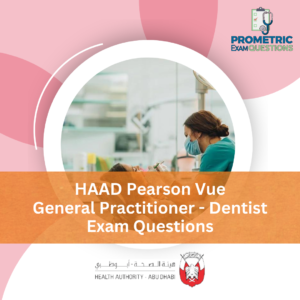 HAAD Pearson Vue General Practitioner - Dentist Exam Questions
