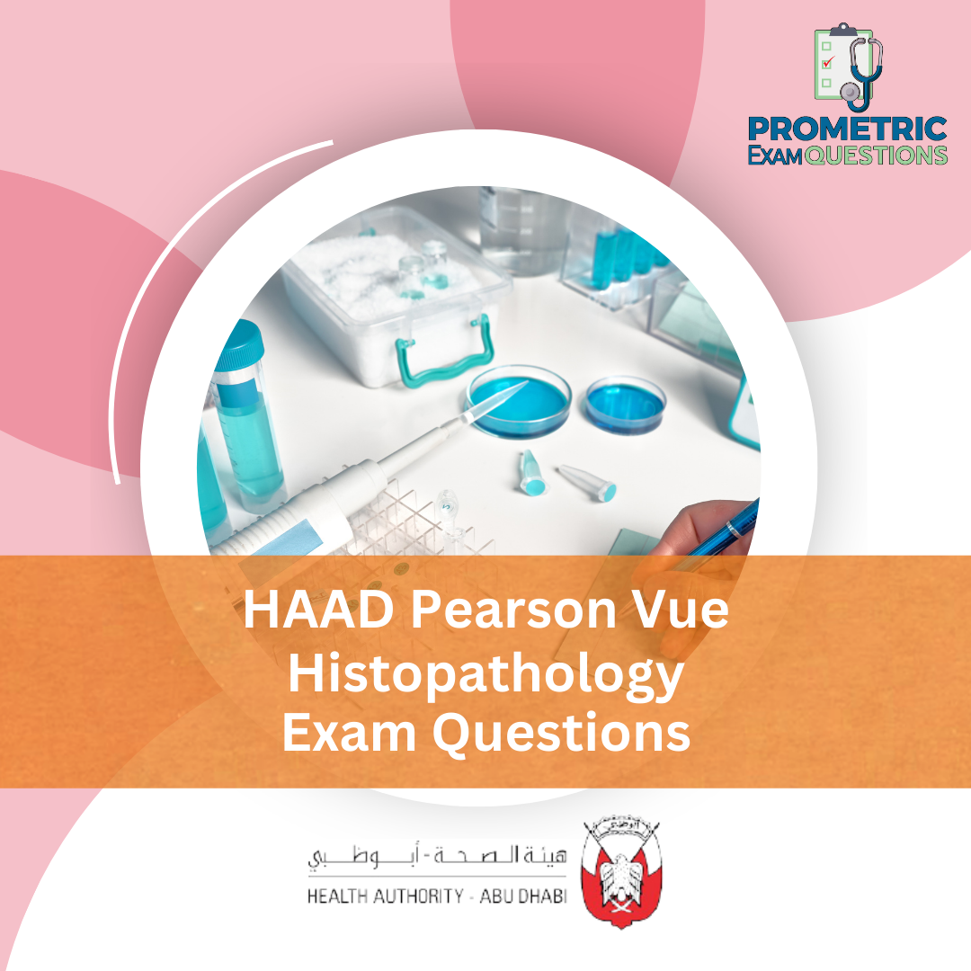 HAAD Pearson Vue Histopathology Exam Questions