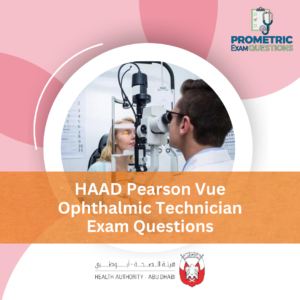 HAAD Pearson Vue Ophthalmic Technician Exam Questions