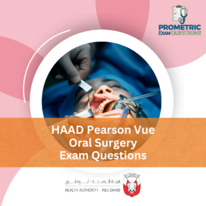 HAAD Pearson Vue Oral Surgery Exam Questions