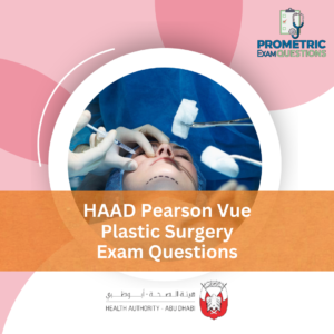 HAAD Pearson Vue Plastic Surgery Exam Questions