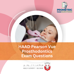 HAAD Pearson Vue Prosthodontics Exam Questions