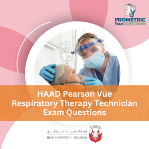 HAAD Pearson Vue Respiratory Therapy Technician Exam Questions