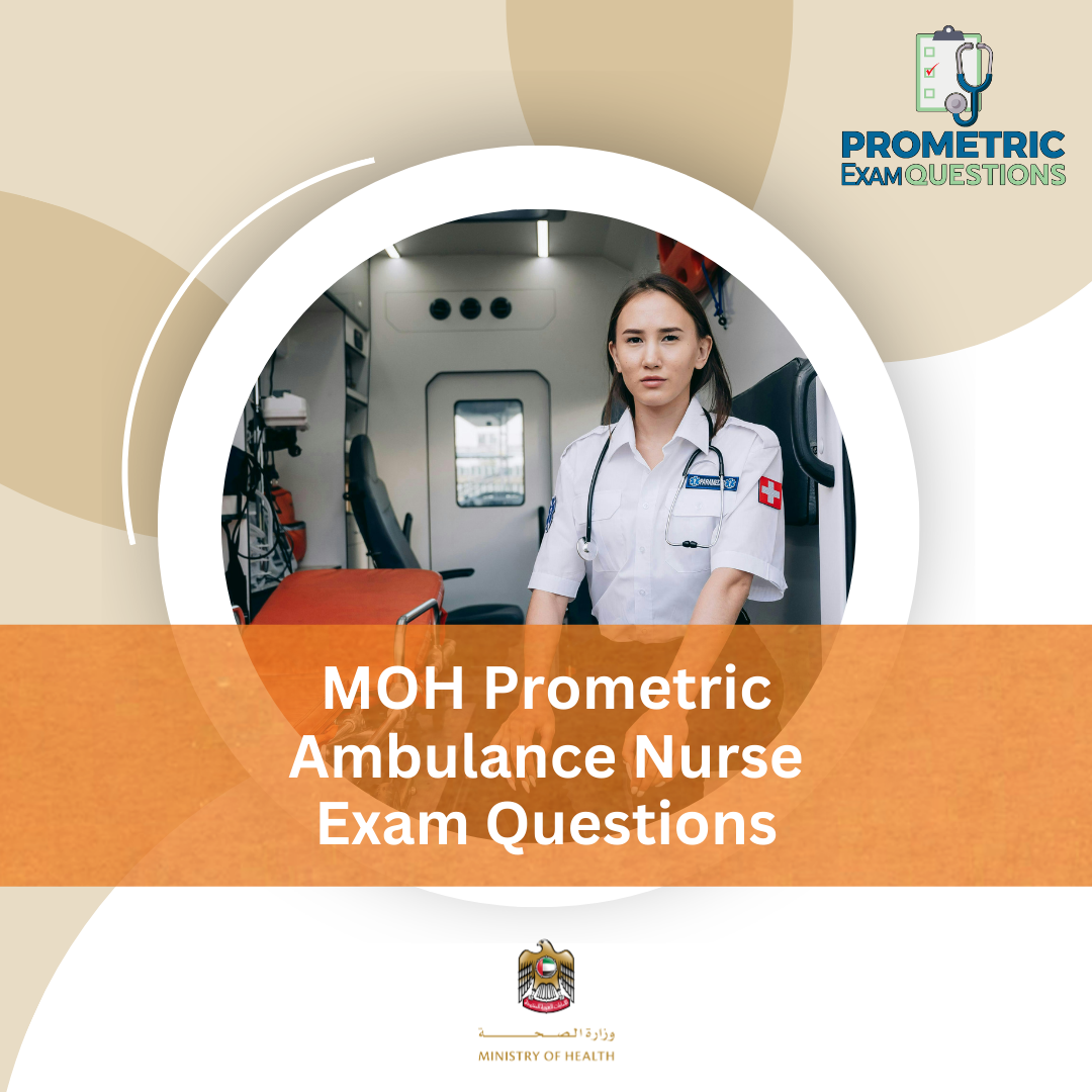 MOH Prometric Ambulance Nurse Exam Questions