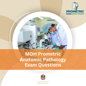 MOH Prometric Anatomic Pathology Exam Questions