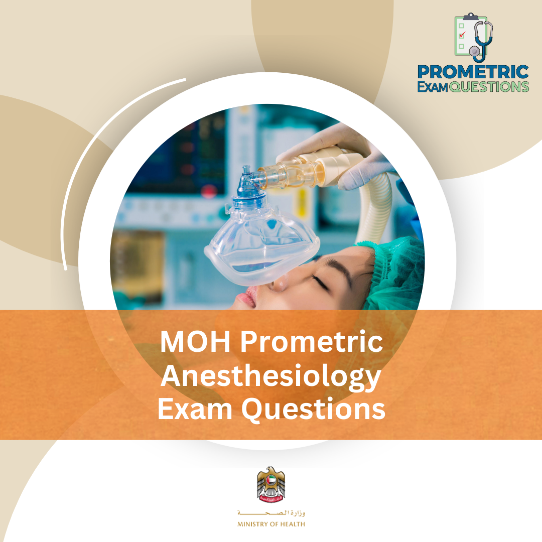 MOH Prometric Anesthesiology Exam Questions