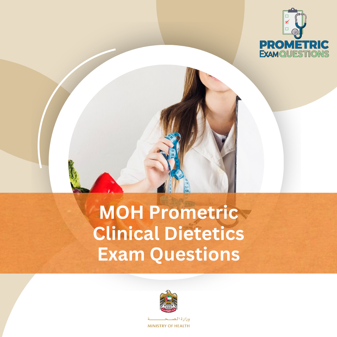 MOH Prometric Clinical Dietetics Exam Questions