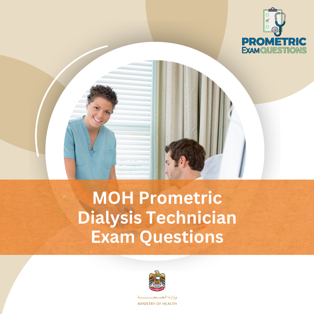 MOH Prometric Dialysis Technician Exam Questions