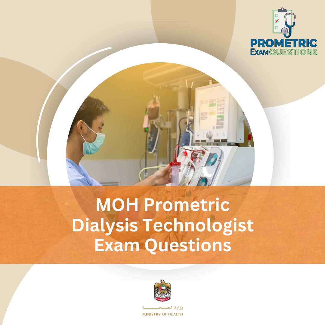 MOH Prometric Dialysis Technologist Exam Questions