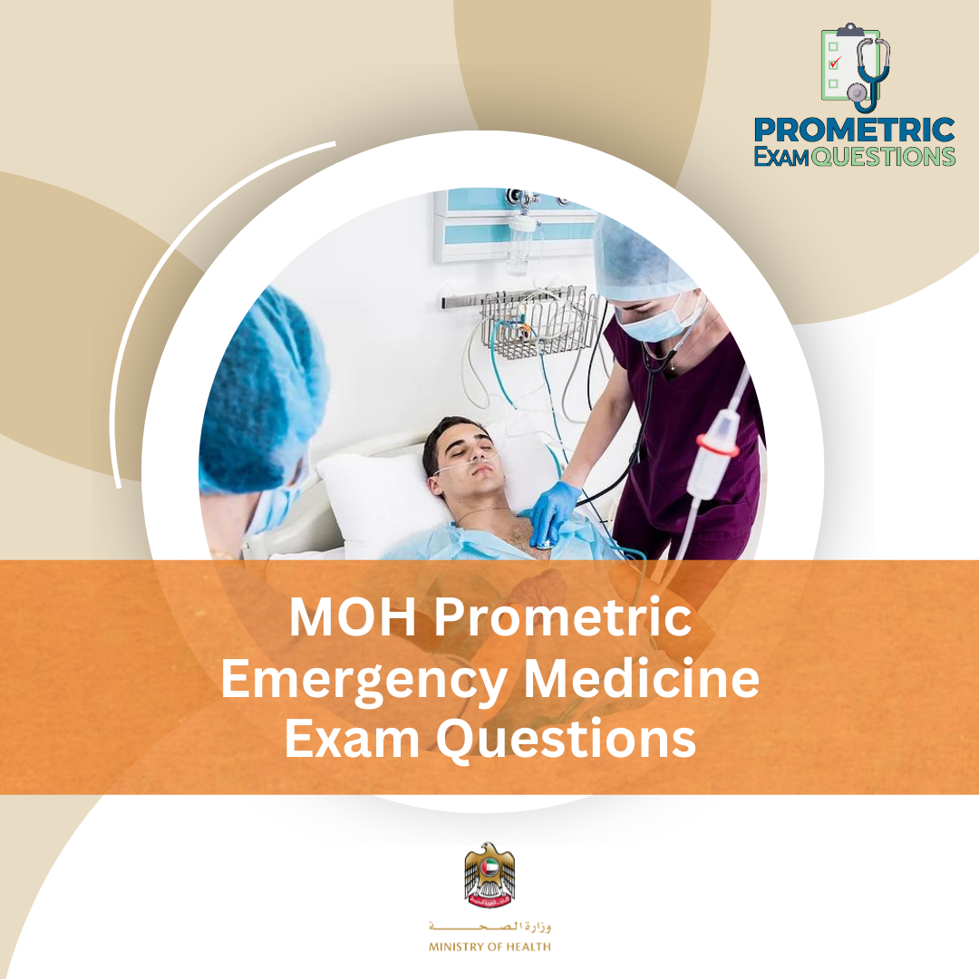 MOH Prometric Emergency Medicine Exam Questions