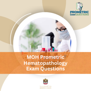MOH Prometric Hematopathology Exam Questions