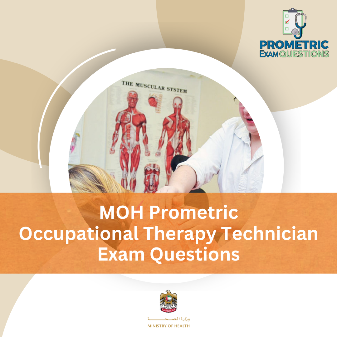 MOH Prometric Occupational Therapy Technician Exam Questions