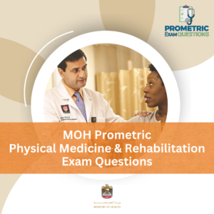 MOH Prometric Physical Medicine & Rehabilitation Exam Questions