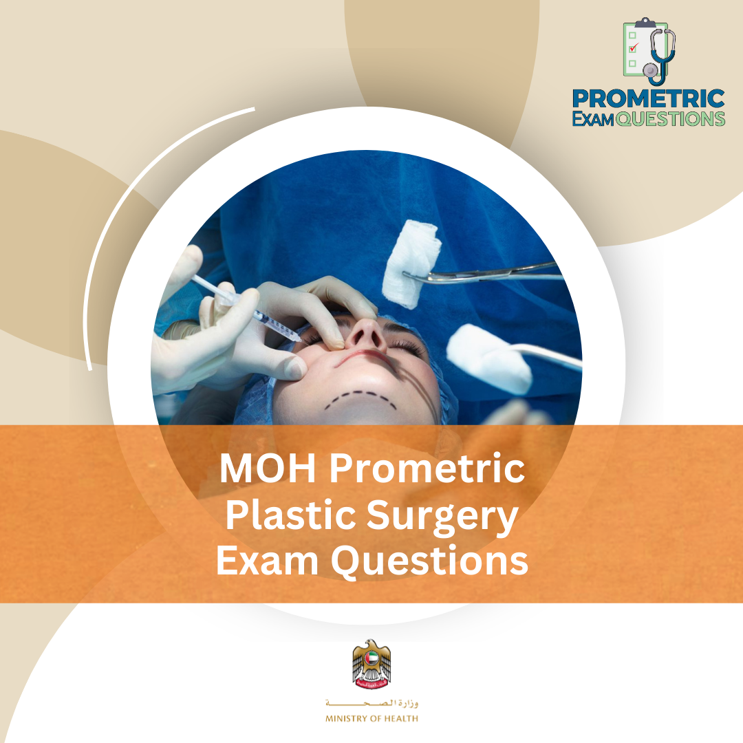 MOH Prometric Plastic Surgery Exam Questions