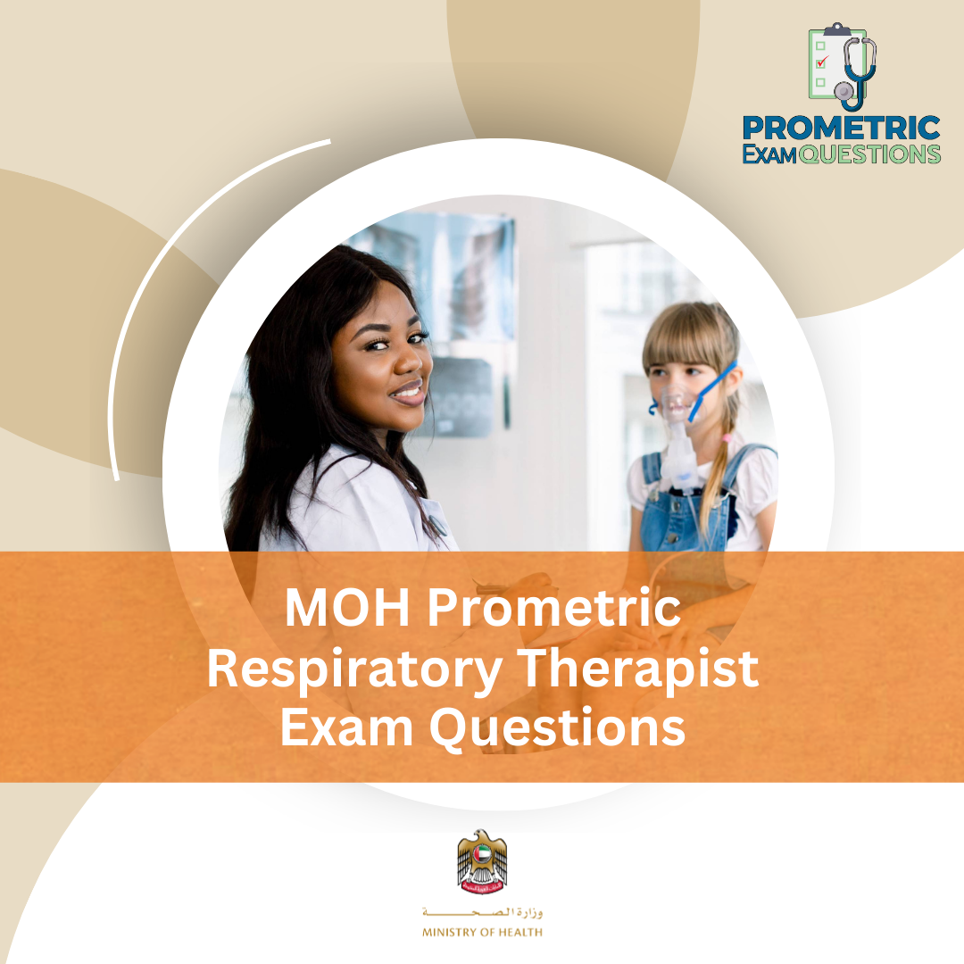 MOH Prometric Respiratory Therapist Exam Questions