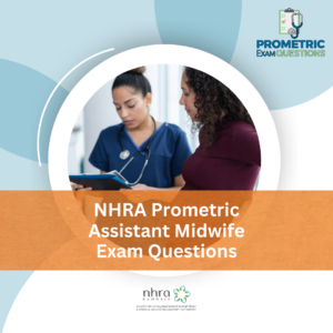 NHRA Prometric Assistant Midwife Exam Questions