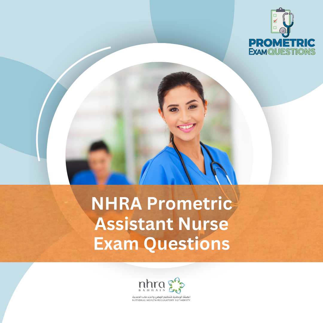 NHRA Prometric Assistant Nurse Exam Questions
