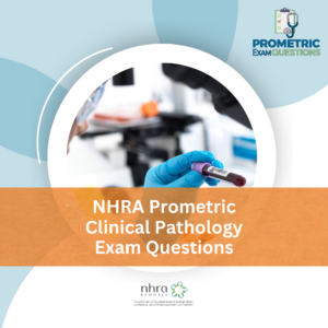 NHRA Prometric Clinical Pathology Exam Questions