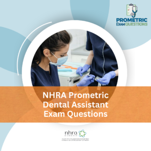 NHRA Prometric Dental Assistant Exam Questions