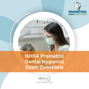 NHRA Prometric Dental Hygienist Exam Questions