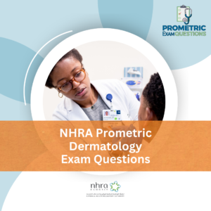 NHRA Prometric Dermatology Exam Questions