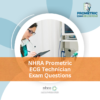 NHRA Prometric ECG Technician Exam Questions