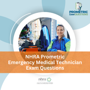 NHRA Prometric Emergency Medical Technician Exam Questions