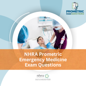 NHRA Prometric Emergency Medicine Exam Questions