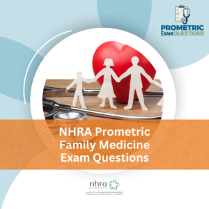 NHRA Prometric Family Medicine Exam Questions