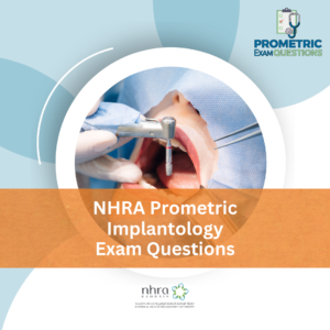 NHRA Prometric Implantology Exam Questions