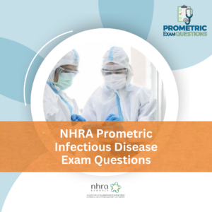 NHRA Prometric Infectious Disease Exam Questions