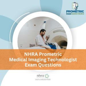 NHRA Prometric Medical Imaging Technologist Exam Questions