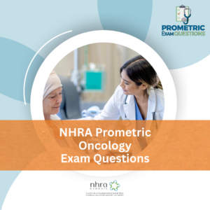 NHRA Prometric Oncology Exam Questions