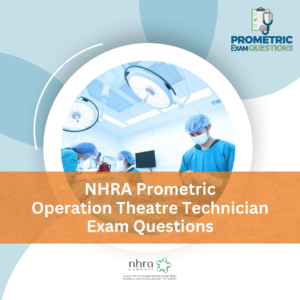 NHRA Prometric Operation Theatre Technician Exam Questions