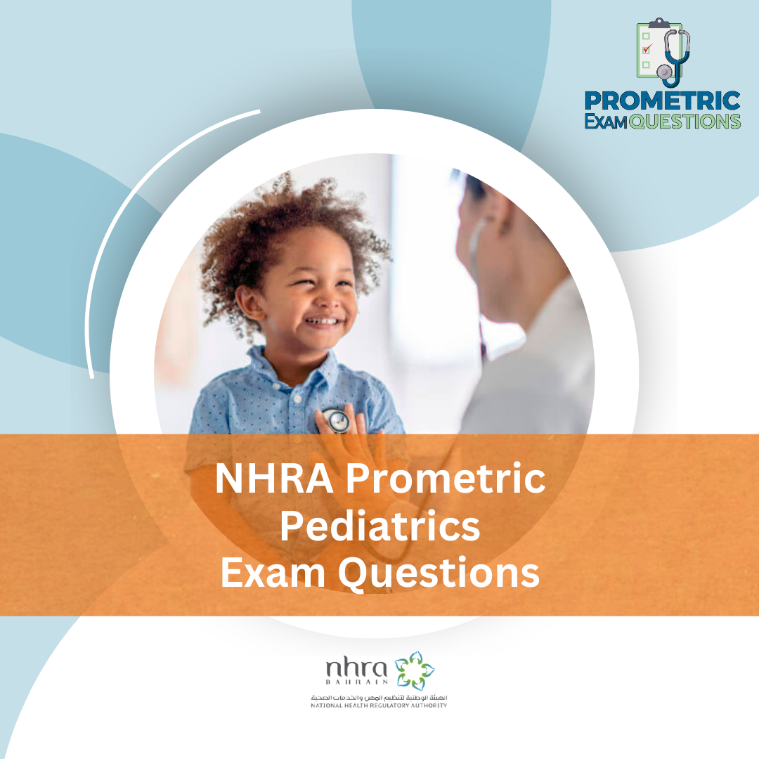 NHRA Prometric Pediatrics Exam Questions