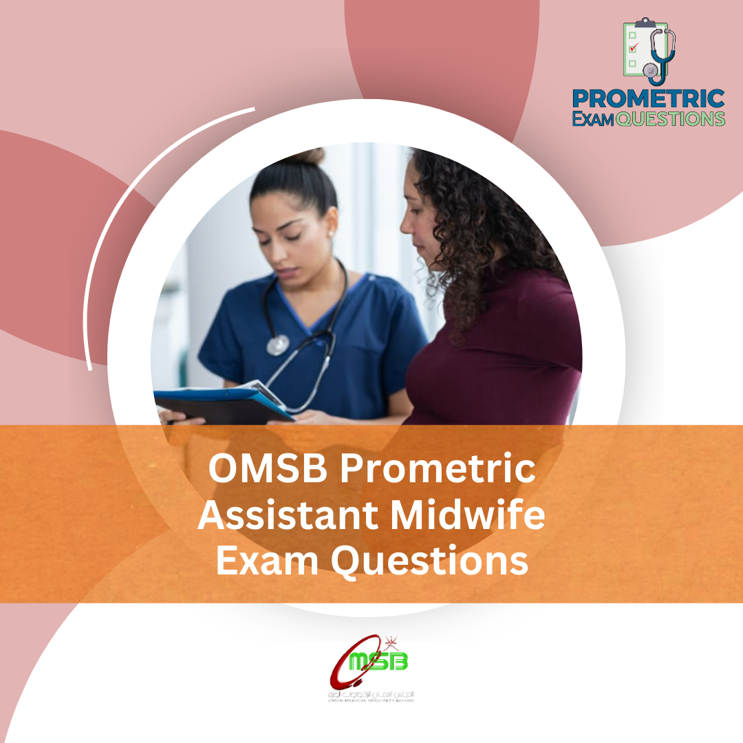 OMSB Prometric Assistant Midwife Exam Questions