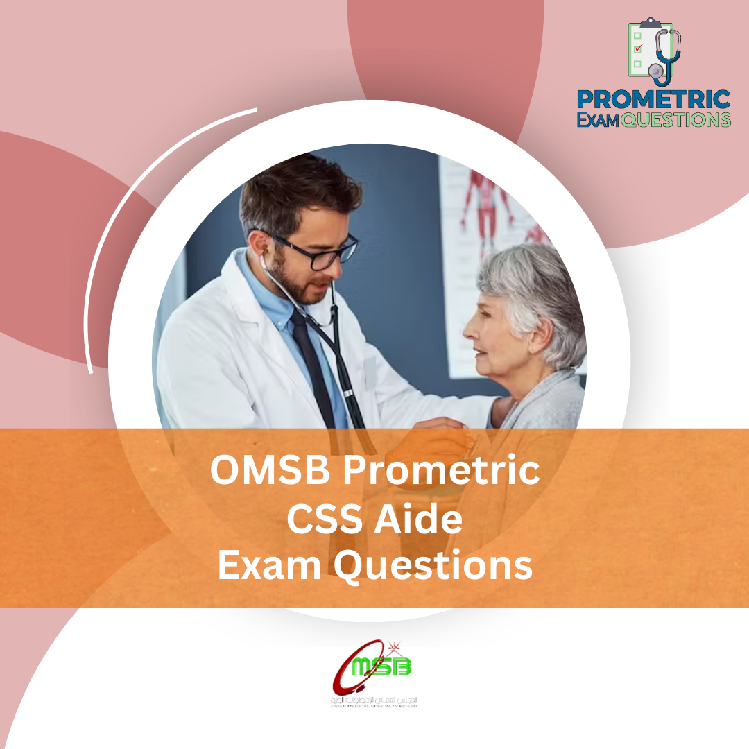 OMSB Prometric CSS Aide Exam Questions